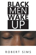 Black Men Wake Up - Paperback