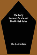 The Early Norman Castles of the British Isles - Paperback