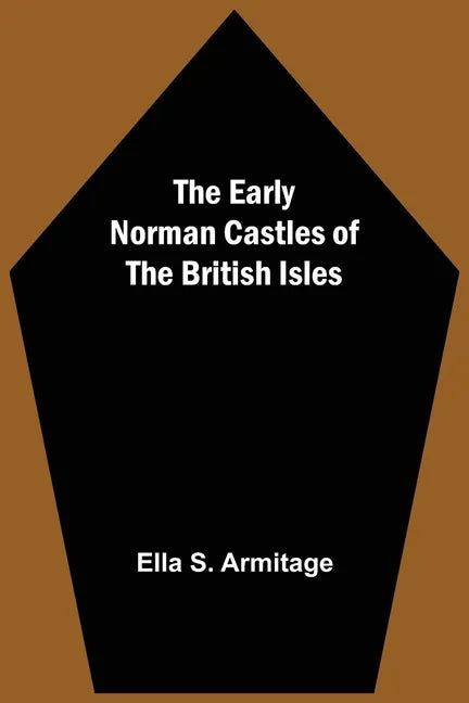 The Early Norman Castles of the British Isles - Paperback