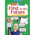 First to the Future: Inventors, Innovators, and Ideas - Library Binding