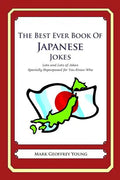 The Best Ever Book of Japanese Jokes: Lots and Lots of Jokes Specially Repurposed for You-Know-Who - Paperback