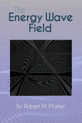 The Energy Wave Field - Paperback
