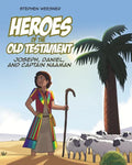 Heroes of the Old Testament: Joseph, Daniel, and Captain Naaman - Paperback