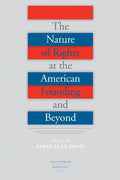 The Nature of Rights at the American Founding and Beyond - Paperback