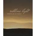 Sublime Light: Tapestry Art of Dy Begay - Hardcover