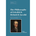 The Philosophy of Friedrich Heinrich Jacobi: On the Contradiction Between System and Freedom - Paperback