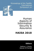 Proceedings of the Twelfth International Symposium on Human Aspects of Information Security & Assurance (HAISA 2018) - Paperback