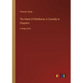 The Hand of Ethelberta; A Comedy in Chapters: in large print - Paperback