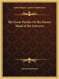 The Great Psychic Or the Master Mind of the Universe - Hardcover