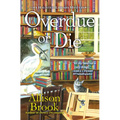 Overdue or Die - Hardcover