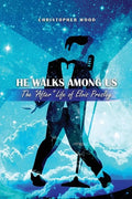 He Walks Among Us: The "After" Life of Elvis Presley - Paperback
