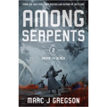Among Serpents - Hardcover