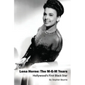 Lena Horne: The M-G-M Years - Hollywood's First Black Star - Paperback