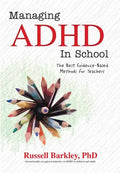 Managing ADHD in Schools: The Best Evidence-Based Methods for Teachers - Paperback