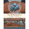 I Lay My Stitches Down: Poems of American Slavery - Paperback