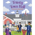 Trusty Town Hall: A Community Helpers Book - Hardcover