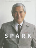 Spark: The Inspiring Life and Legacy of Milton K. Wong - Hardcover