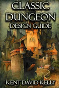 The Classic Dungeon Design Guide: Castle Oldskull Gaming Supplement CDDG1 - Paperback