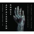 Appalachian Ghost: A Photographic Reimagining of the Hawk's Nest Tunnel Disaster - Hardcover