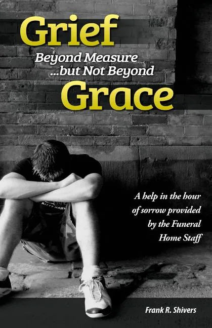 Grief Beyond Measure But Not Beyond Grace - Paperback