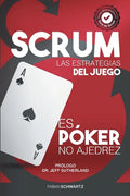 Scrum Las Estrategias del Juego: Es Póker, No Ajedrez - Paperback