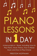 Piano Lessons: In 1 Day - Bundle - The Only 4 Books You Need to Learn How to Play Piano Music, Piano Chords and Piano Exercises Today - Paperback
