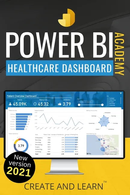 Power BI Academy - Healthcare: Step-by-step guide to create an easy dashboard for healthcare - Paperback