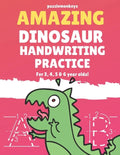 Amazing Dinosaur Handwriting Practice for 3, 4, 5 & 6 year olds!: Colouring Pages - Over 100 Pages - Letter Tracing - Paperback