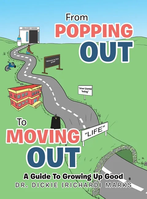 From Popping out to Moving out: a Guide to Growing up Good (Black) - Hardcover