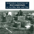 Historic Photos of Richmond in the 50s, 60s, and 70s - Hardcover