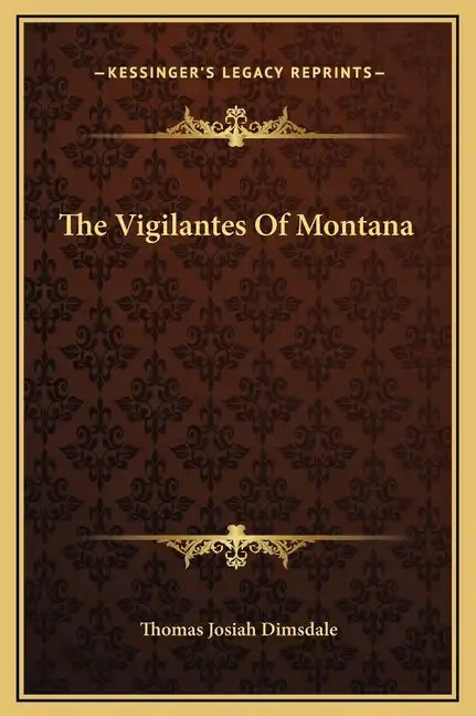 The Vigilantes of Montana - Hardcover