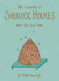 The Casebook of Sherlock Holmes & His Last Bow (Collector's Edition) - Hardcover