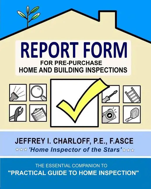 REPORT FORM for Pre-Purchase Home and Building Inspections - Paperback