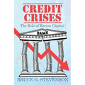 Credit Crises: The Role of Excess Capital - Paperback