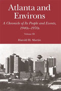 Atlanta and Environs: A Chronicle of Its People and Events, 1940s-1970s - Paperback