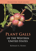 Plant Galls of the Western United States - Paperback