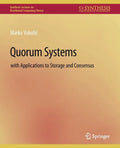 Quorum Systems: With Applications to Storage and Consensus - Paperback
