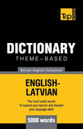 Theme-based dictionary British English-Latvian - 5000 words - Paperback