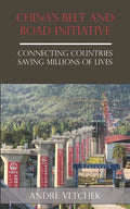 China's Belt and Road Initiative: Connecting Countries Saving Millions of Lives - Paperback