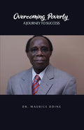 Overcoming Poverty: A Journey to Success - Paperback