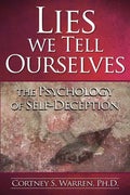 Lies We Tell Ourselves: The Psychology of Self-Deception - Paperback