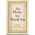 Say Please, Say Thank You: The Respect We Owe One Another - Paperback