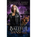 The Vampire and the Case of the Baleful Banshee: An Urban Fantasy Novel - Paperback