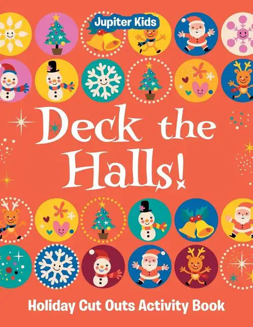 Deck the Halls! Holiday Cut Outs Activity Book - Paperback