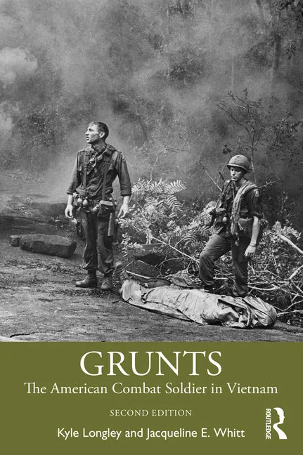 Grunts: The American Combat Soldier in Vietnam - Paperback