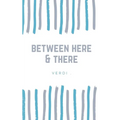 between here & there - Paperback