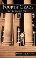 Fourth Grade: My Formative Years - Paperback