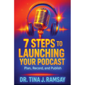 7 Steps to Launching your Podcast - Paperback