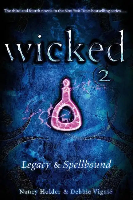 Wicked 2: Legacy & Spellbound - Paperback