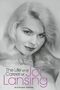 "When a Girl's Beautiful" - The Life and Career of Joi Lansing - Paperback